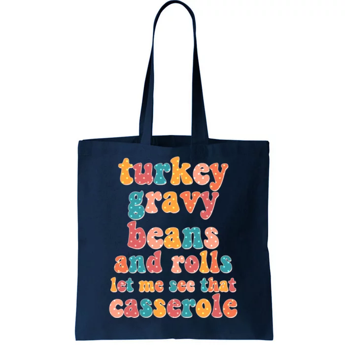 Funny Thanksgiving Turkey Gravy Beans And Rolls Tote Bag