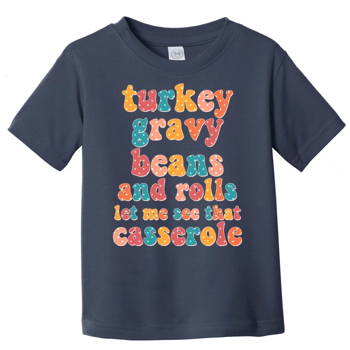 Funny Thanksgiving Turkey Gravy Beans And Rolls Toddler T-Shirt