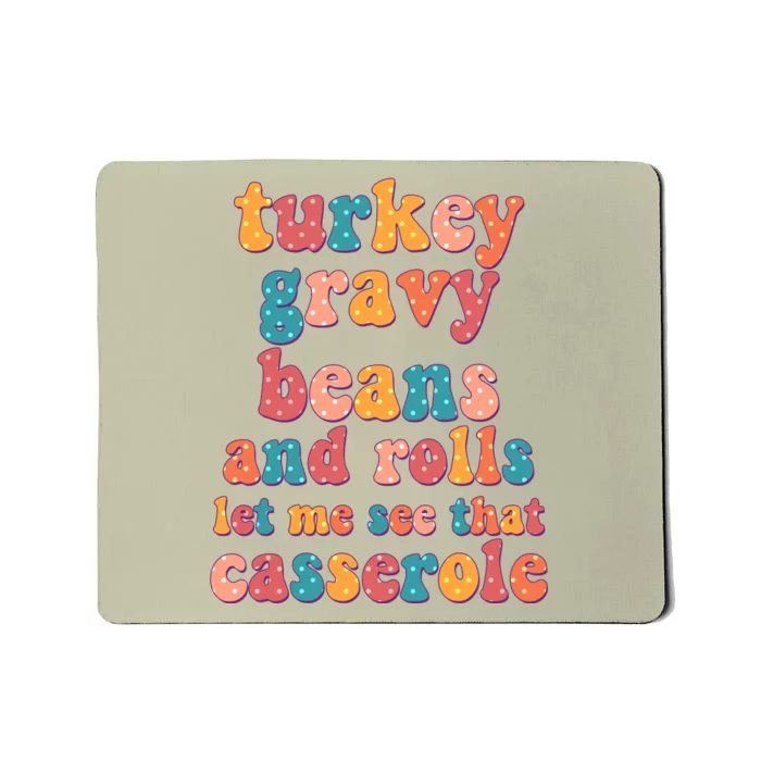 Funny Thanksgiving Turkey Gravy Beans And Rolls Mousepad