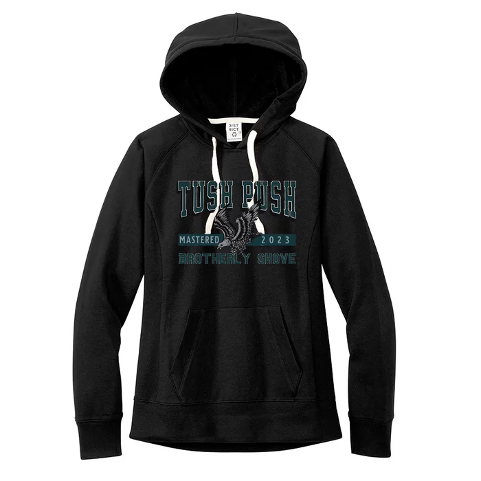 Funny The Tush Push Eagles Brotherly Shove Women's Fleece Hoodie