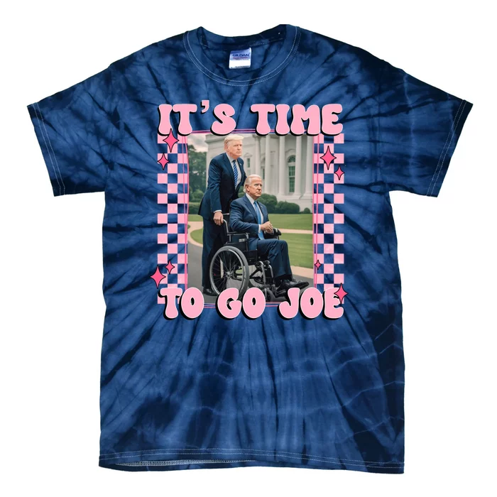 Funny Trump Time To Go Joe Tie-Dye T-Shirt