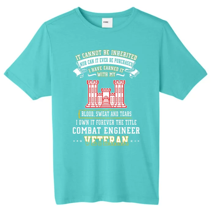 Forever The Title Combat Engineer Veteran Day Funny Xmas ChromaSoft Performance T-Shirt