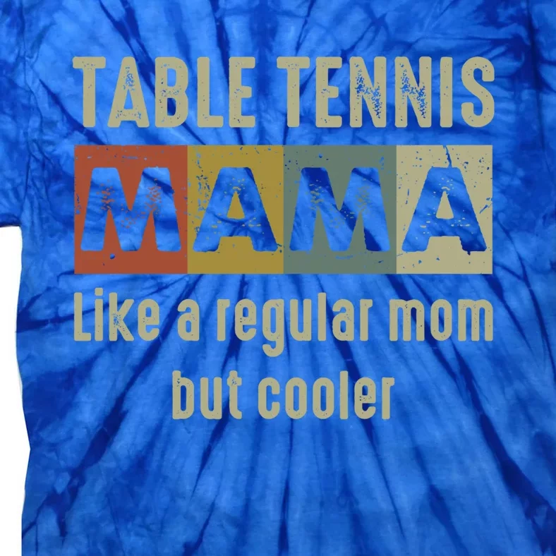 Funny Table Tennis Mom Definition Proud Table Tennis Mom Gif Funny Gift Tie-Dye T-Shirt