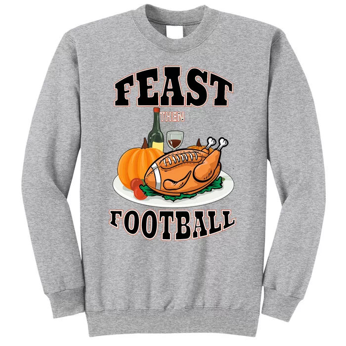 Football Turkey Thanksgiving Gift Tall Sweatshirt