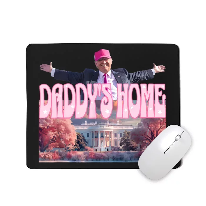 Funny Trump Take America Back DaddyS Home Trump Pink 2024 Mousepad