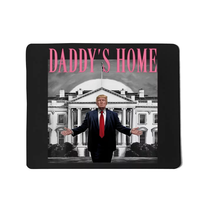 Funny Trump Take America Back DaddyS Home Trump Pink 2024 Mousepad