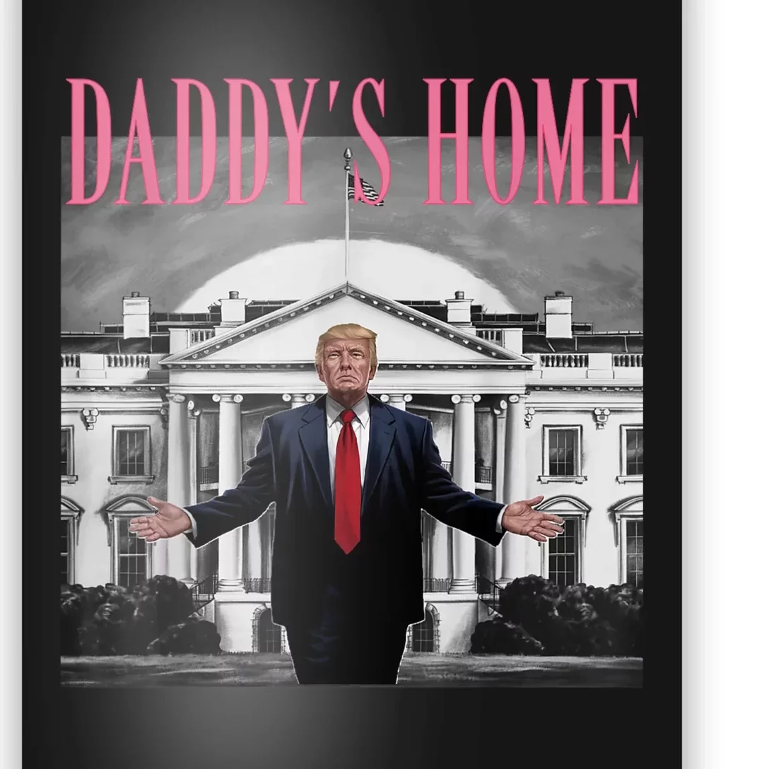 Funny Trump Take America Back DaddyS Home Trump Pink 2024 Poster