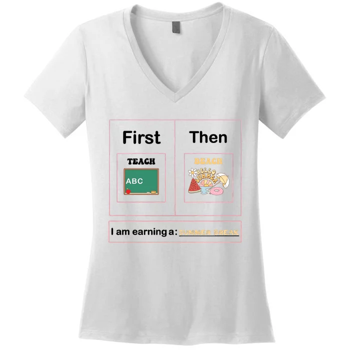 First Teach Then Beach First We Teach Then We Beach Women's V-Neck T-Shirt