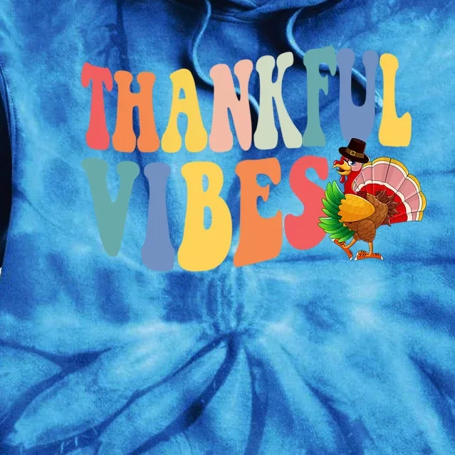 Feeling Thankful Thanksgiving Thankful Vibes Great Gift Tie Dye Hoodie