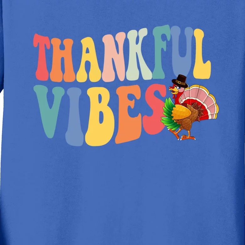 Feeling Thankful Thanksgiving Thankful Vibes Great Gift Kids Long Sleeve Shirt