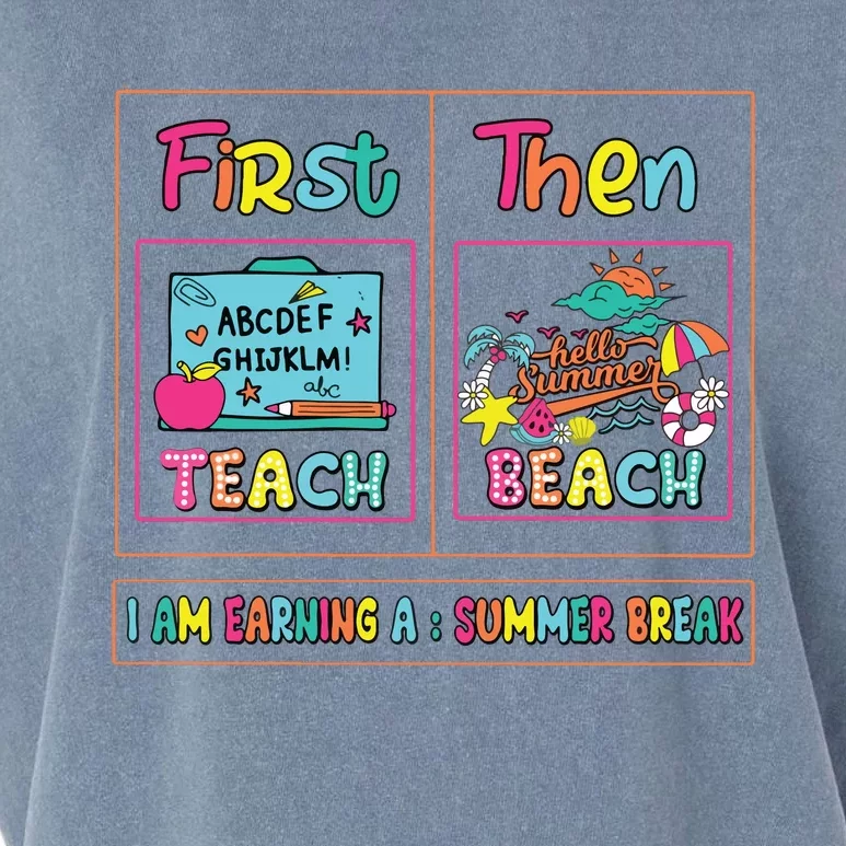 First Teach Then Beach I Am Earning A Summer Break Garment-Dyed Women's Muscle Tee