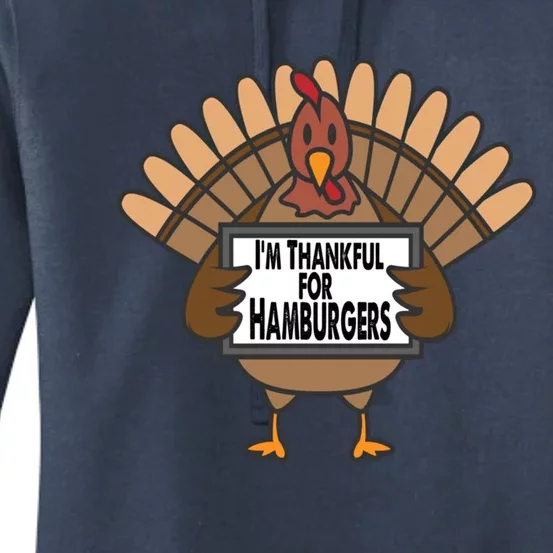 Funny Thanksgiving Turkey Thankful For Hamburgers Funny Gift Women's Pullover Hoodie