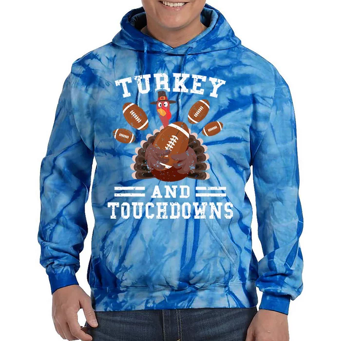 Funny Thanksgiving Turkey And Touchdowns Football Tie Dye Hoodie