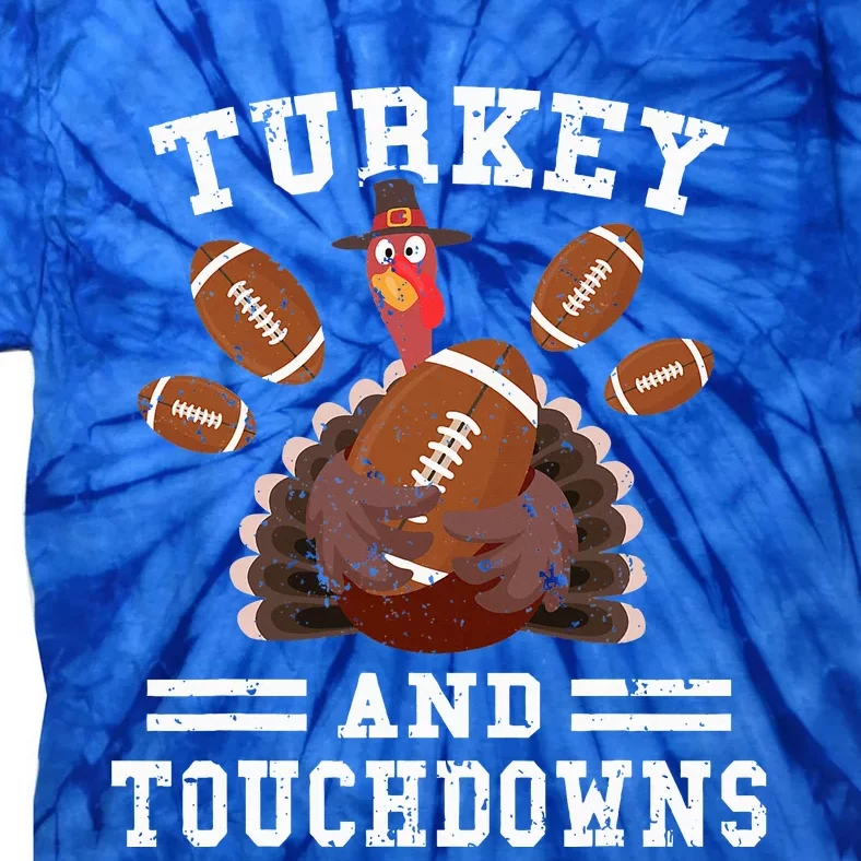 Funny Thanksgiving Turkey And Touchdowns Football Tie-Dye T-Shirt