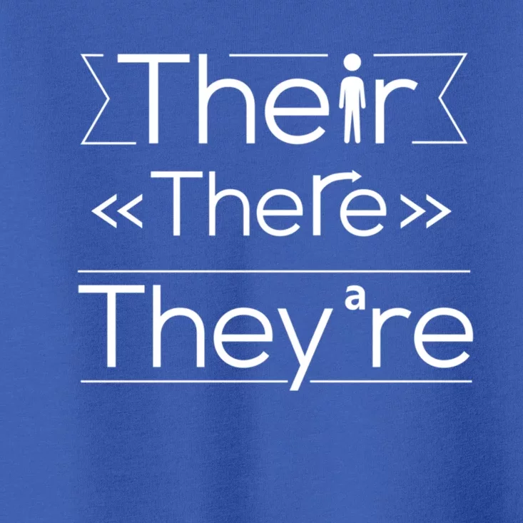 Funny There Their Theyre Learn The Difference Grammar Great Gift Toddler T-Shirt