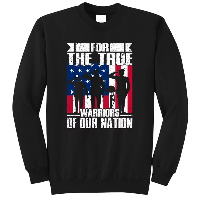 For The True Warriors Of Our Nation Memorial Day Gift Tall Sweatshirt