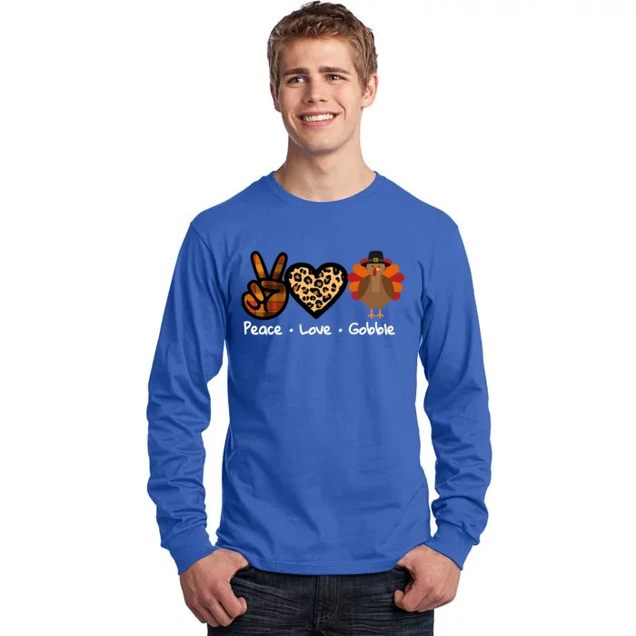 Funny Thanksgiving Turkey Peace Love Gobble Gift Tall Long Sleeve T-Shirt