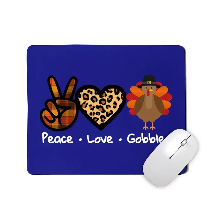 Funny Thanksgiving Turkey Peace Love Gobble Gift Mousepad