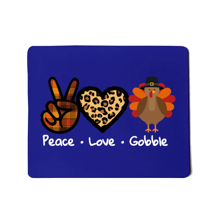 Funny Thanksgiving Turkey Peace Love Gobble Gift Mousepad