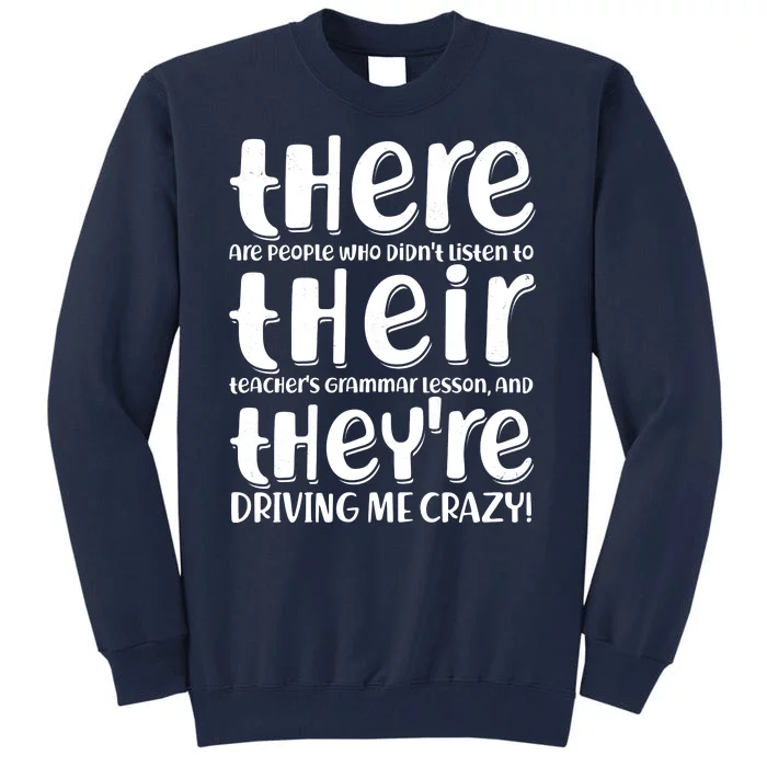 Funny There Their Theyre Grammar Lesson Tall Sweatshirt