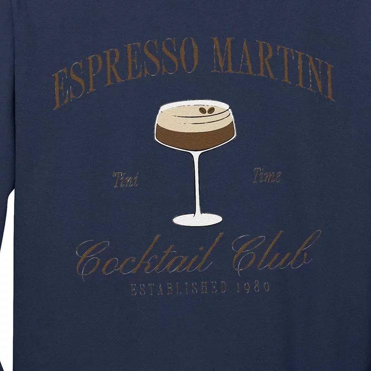 Funny Tini Time Espresso Martini Retro Cocktail And Social Club Tall Long Sleeve T-Shirt