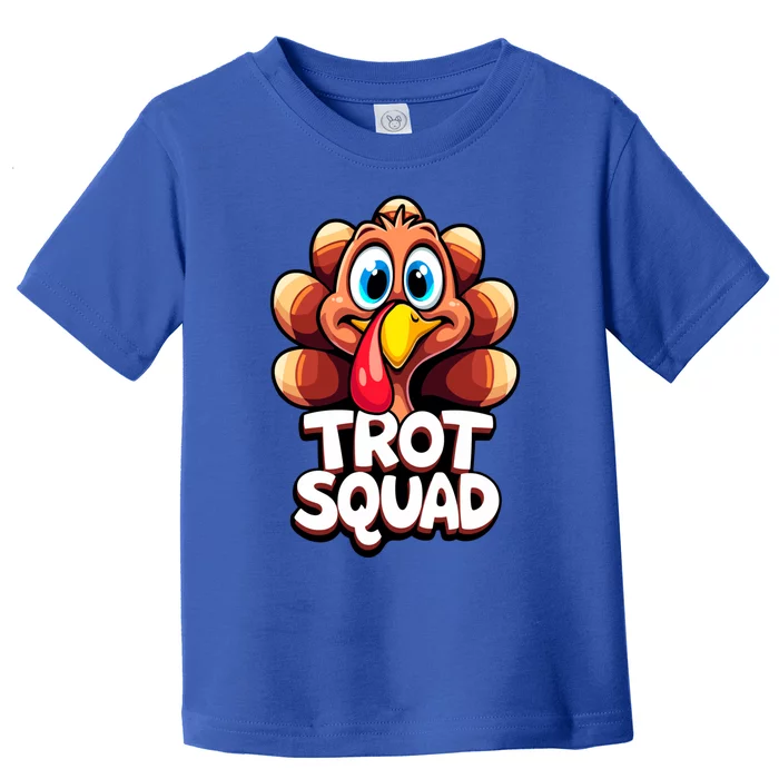 Funny Turkey Trot Squad Thanksgiving Day Harvest Festival Gift Toddler T-Shirt