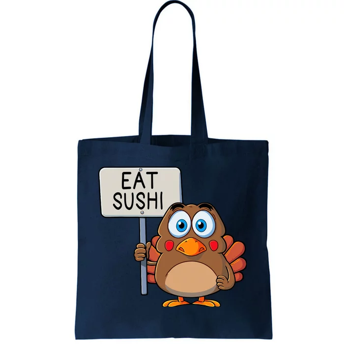 Funny Thanksgiving Turkey Eat Sushi Tote Bag