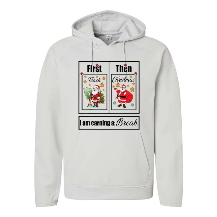 First Teach Then Christmas IM Earning A Break Teacher Xmas Performance Fleece Hoodie