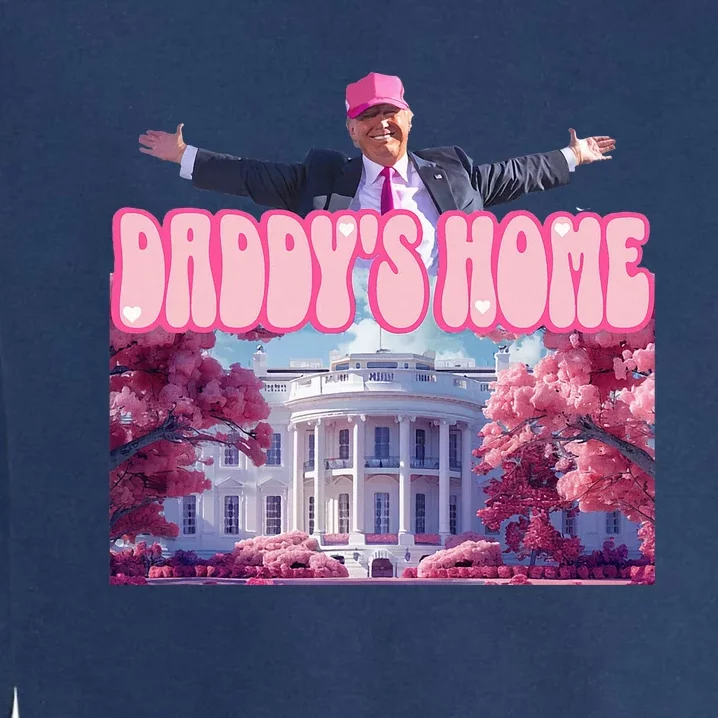 Funny Trump Take America Back DaddyS Home Trump Pink 2024 Garment-Dyed Sweatshirt