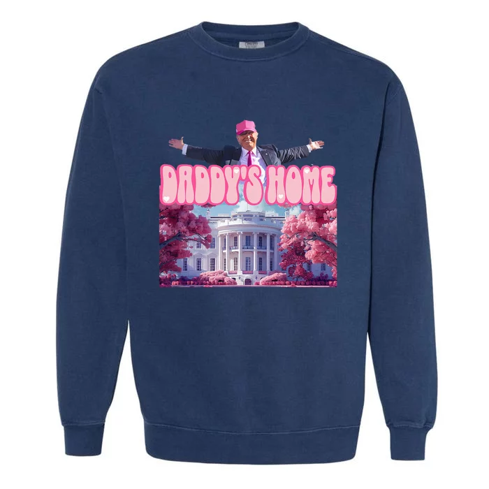 Funny Trump Take America Back DaddyS Home Trump Pink 2024 Garment-Dyed Sweatshirt