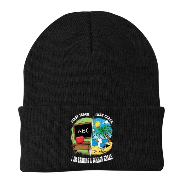 First Teach Then Beach I Am Earning A Summer Break Teacher Knit Cap Winter Beanie