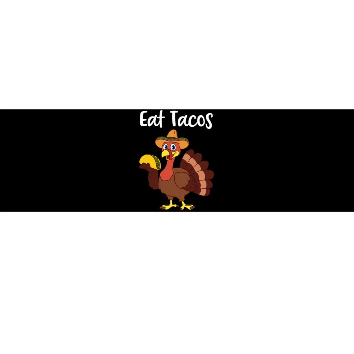 Funny Thanksgiving Turkey Day Eat Tacos Bumper Sticker