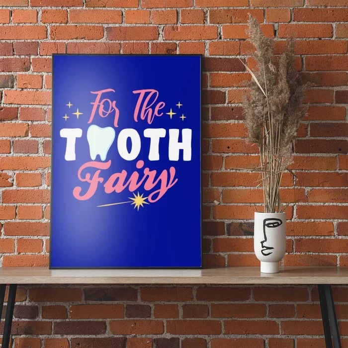 For The Tooth Fairy Vibes Teeth Dental Hygienist Meaningful Gift Poster