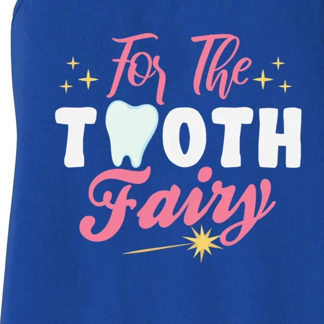 For The Tooth Fairy Vibes Teeth Dental Hygienist Meaningful Gift Women's Racerback Tank