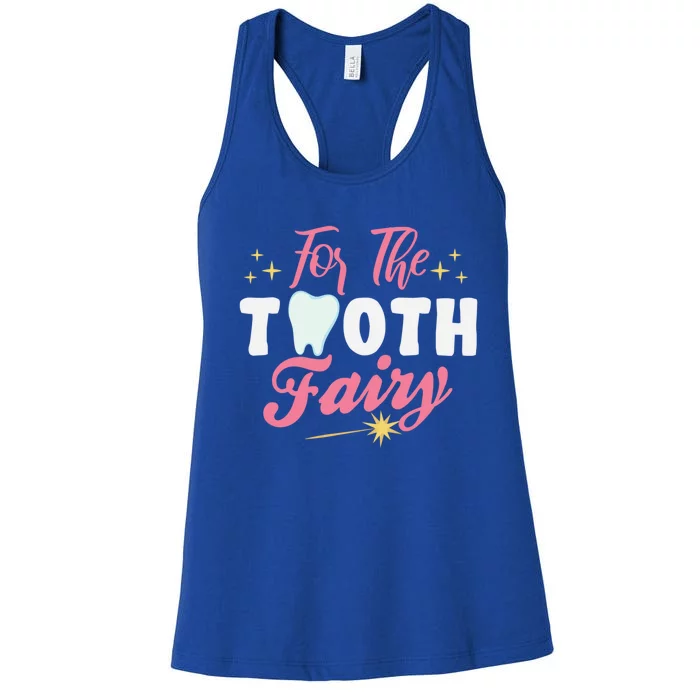 For The Tooth Fairy Vibes Teeth Dental Hygienist Meaningful Gift Women's Racerback Tank