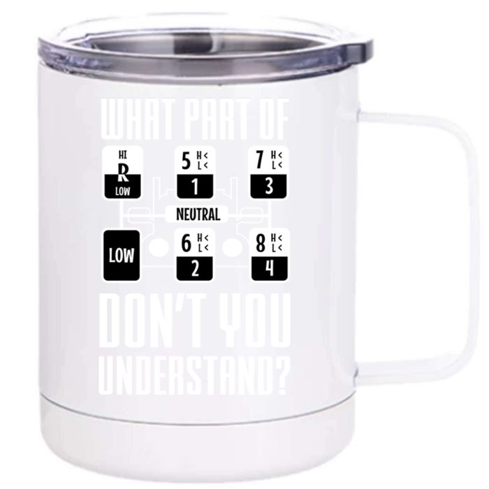 Funny Trucker Truck Shifting Ual Transmission Funny Gift Front & Back 12oz Stainless Steel Tumbler Cup