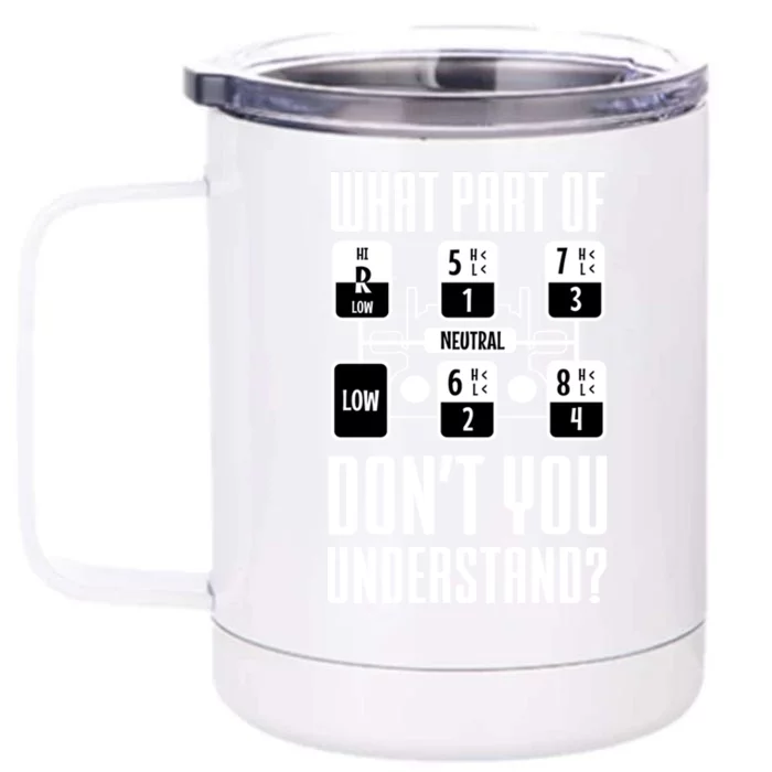 Funny Trucker Truck Shifting Ual Transmission Funny Gift Front & Back 12oz Stainless Steel Tumbler Cup