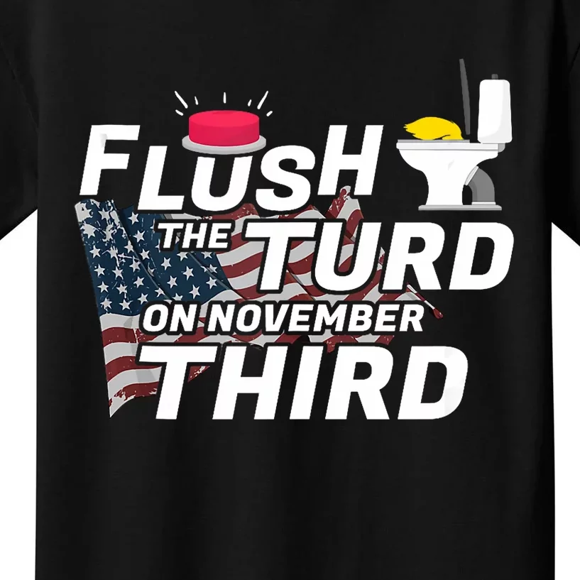 Flush The Turd On November Third Anti Trump Election Vote Kids T-Shirt