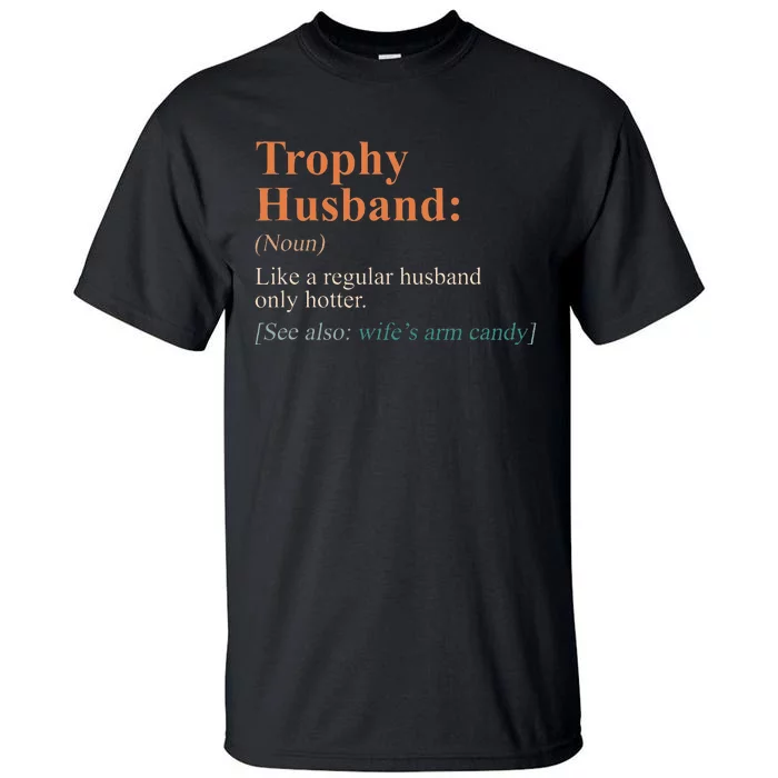 Funny Trophy That Husband Definition Tall T-Shirt