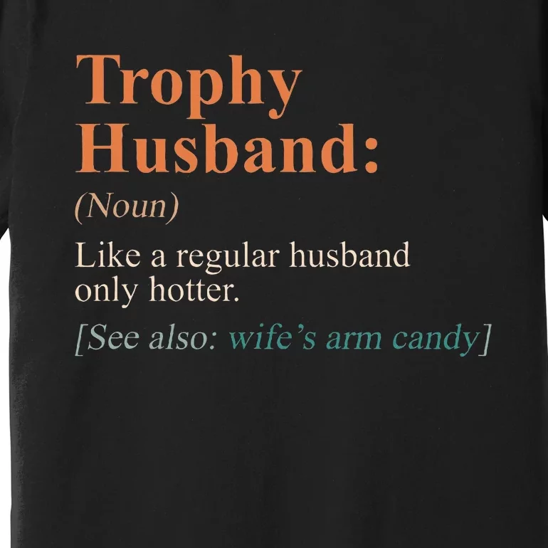 Funny Trophy That Husband Definition Premium T-Shirt