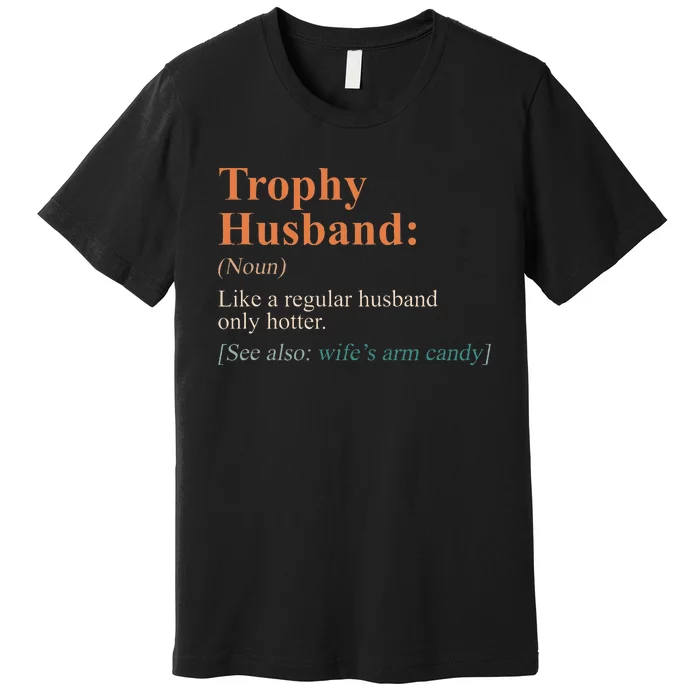 Funny Trophy That Husband Definition Premium T-Shirt