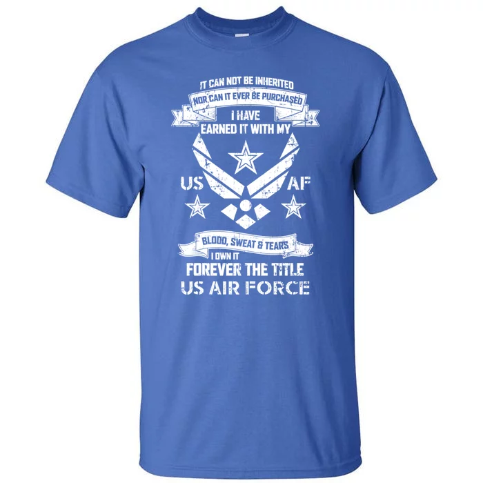 Forever The Title Us Air Force Military Veteran Pride Gift Tall T-Shirt