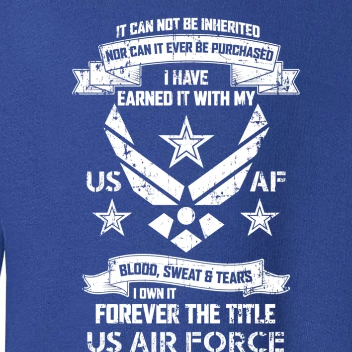 Forever The Title Us Air Force Military Veteran Pride Gift Toddler Sweatshirt