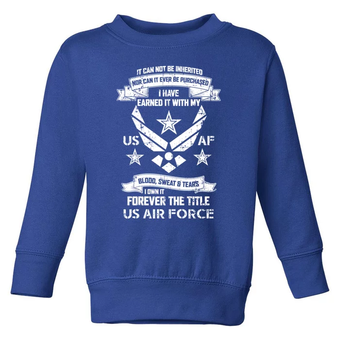 Forever The Title Us Air Force Military Veteran Pride Gift Toddler Sweatshirt