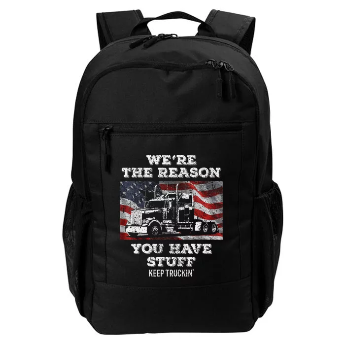 Funny Trucker Truck Driver T Shirts - We're the Reason You Have Daily Commute Backpack