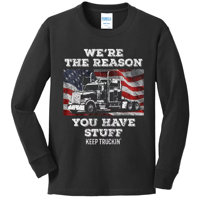 Funny Trucker Truck Driver T Shirts - We're the Reason You Have Kids Long Sleeve Shirt