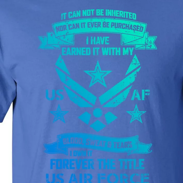 Forever The Title Us Air Force Military Veteran Pride Gift Tall T-Shirt