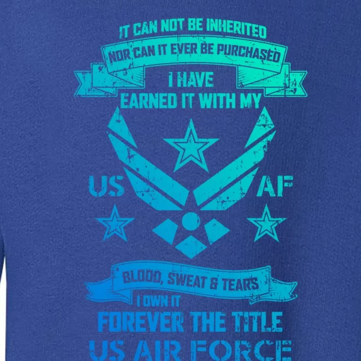 Forever The Title Us Air Force Military Veteran Pride Gift Toddler Sweatshirt