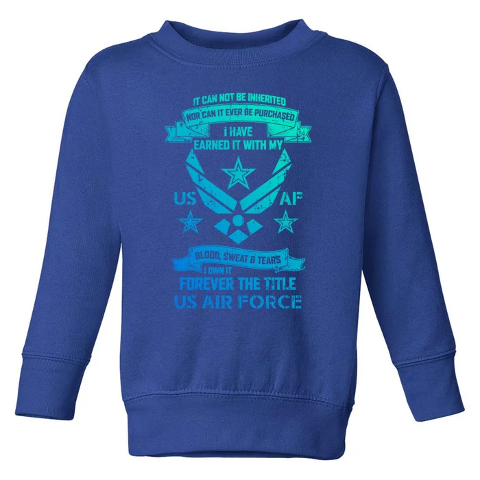 Forever The Title Us Air Force Military Veteran Pride Gift Toddler Sweatshirt