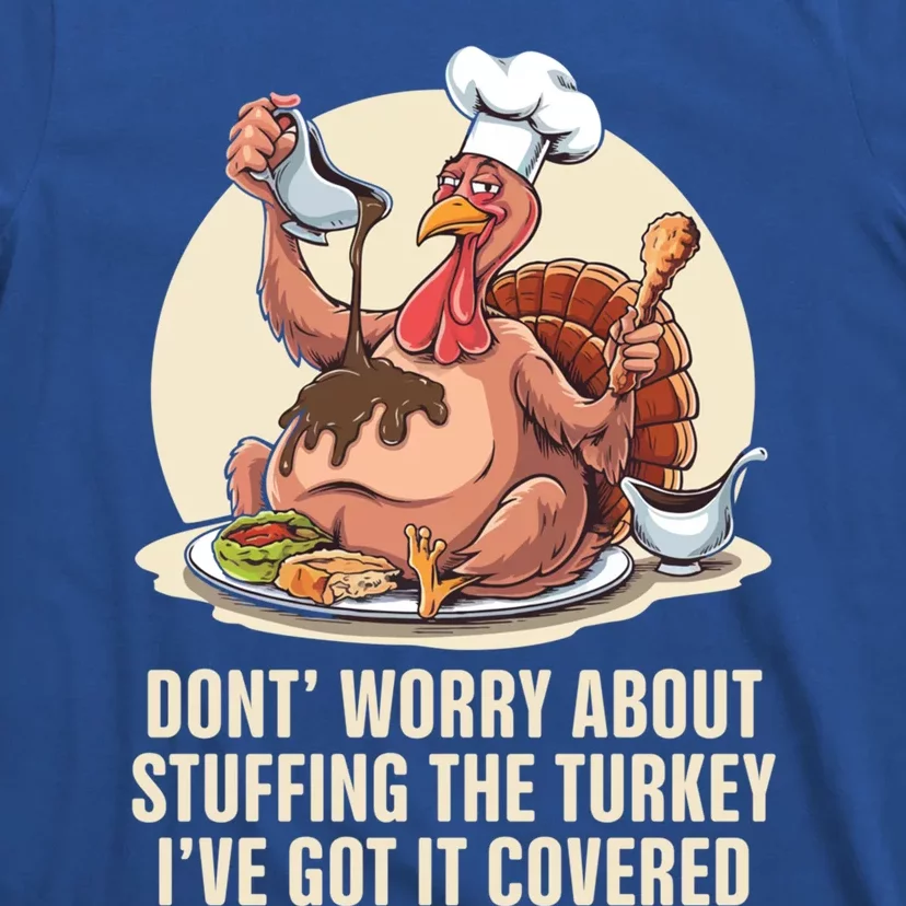 Funny Thanksgiving Turkey Stuffing ItS Face Turkey Day Fan Gift T-Shirt